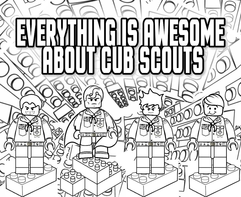 Akela s Council Cub Scout Leader Training Everything Is Awesome About Cub Scouts Lego Coloring Page Great For The Blue Gold Banquet Or A Regular Pack Meeting Free Printable Clipart