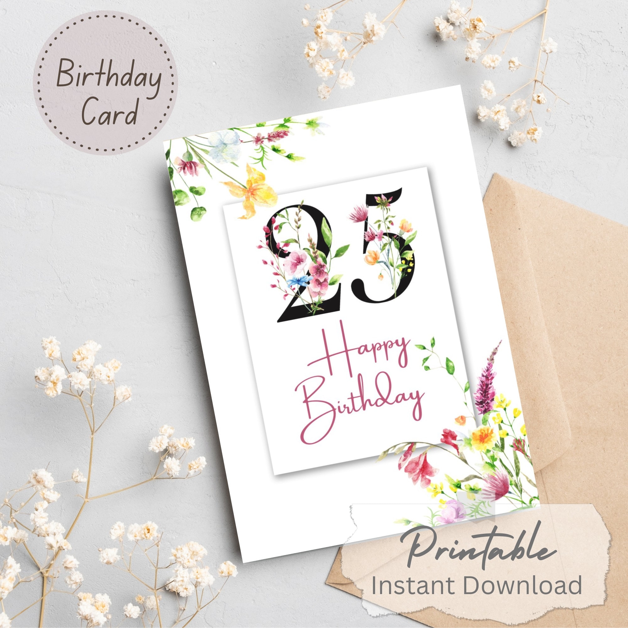 Printable 25th Happy Birthday Card Instant Download Blank Interior 25th Birthday Milestone Card For Her Decorative Floral Numbers Etsy